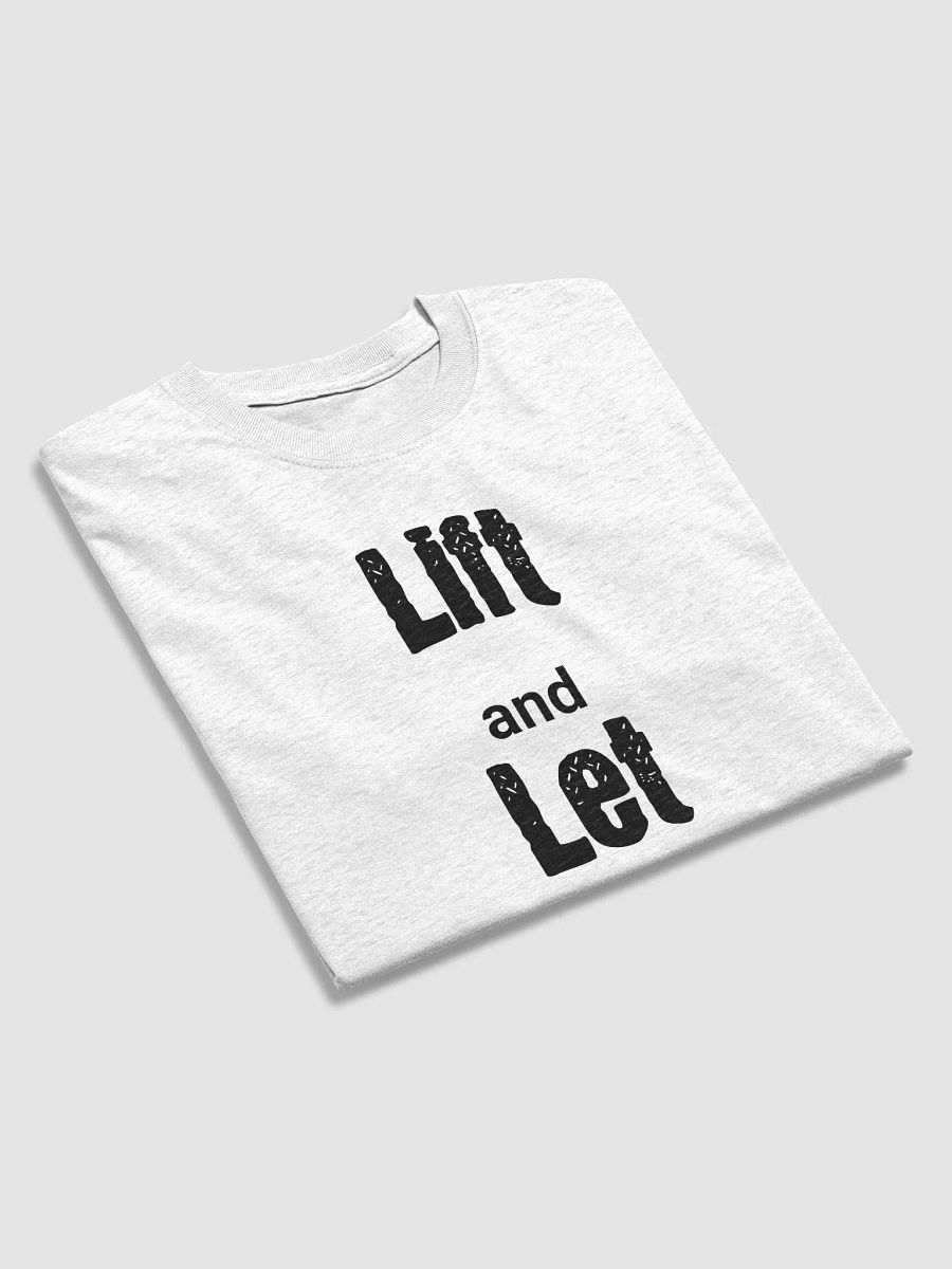 Lift and Let Lift T-Shirt product image (29)
