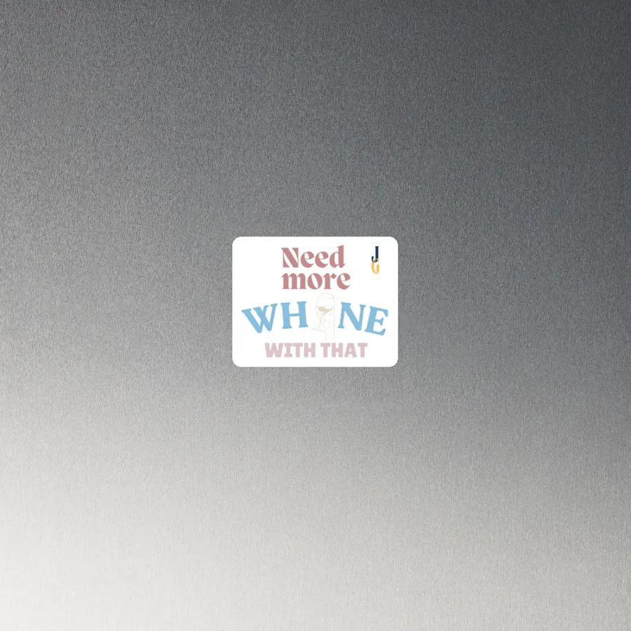 Need More Whine With That - Magnets product image (3)