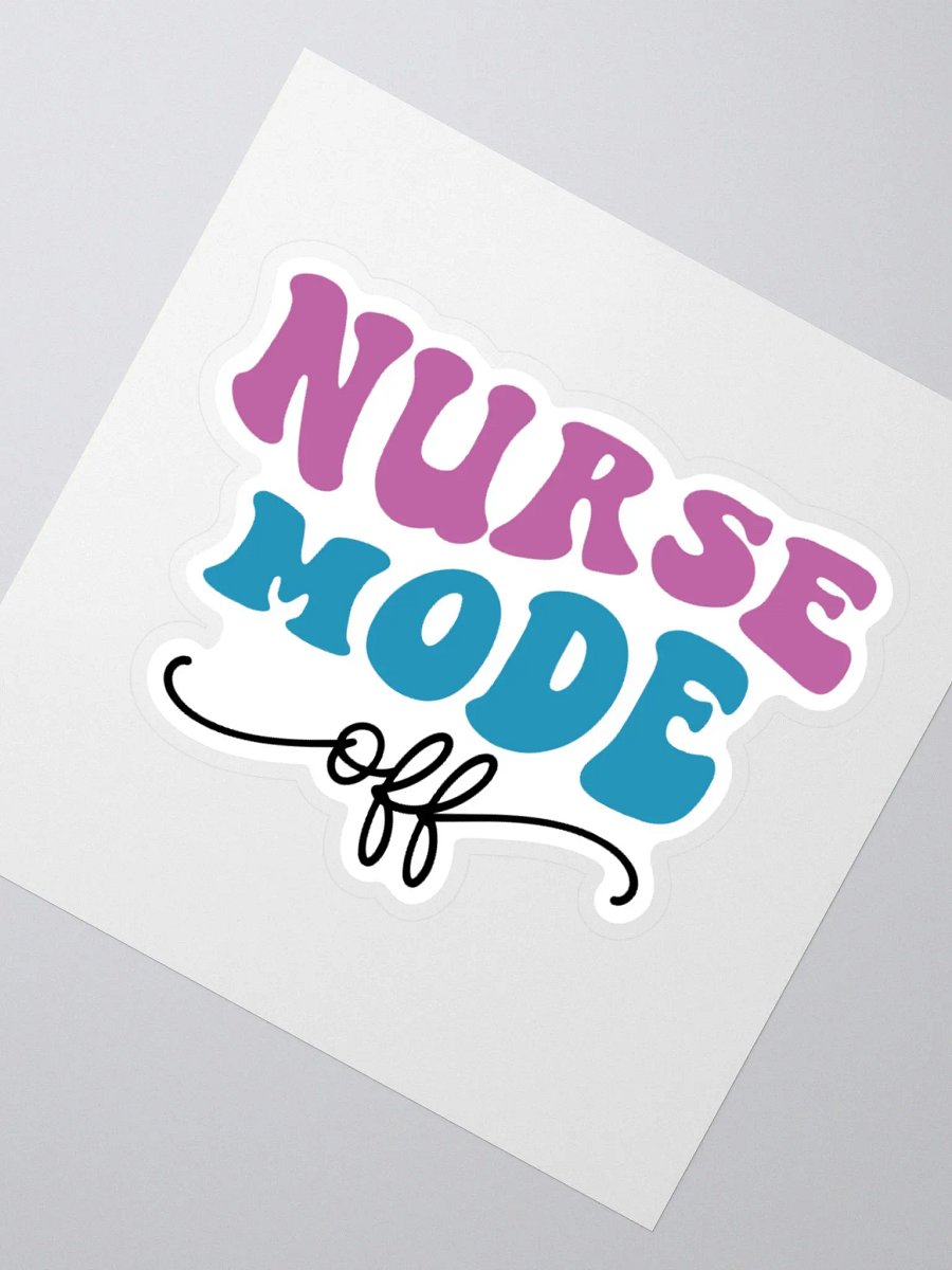 Nurse Mode Off Sticker product image (5)
