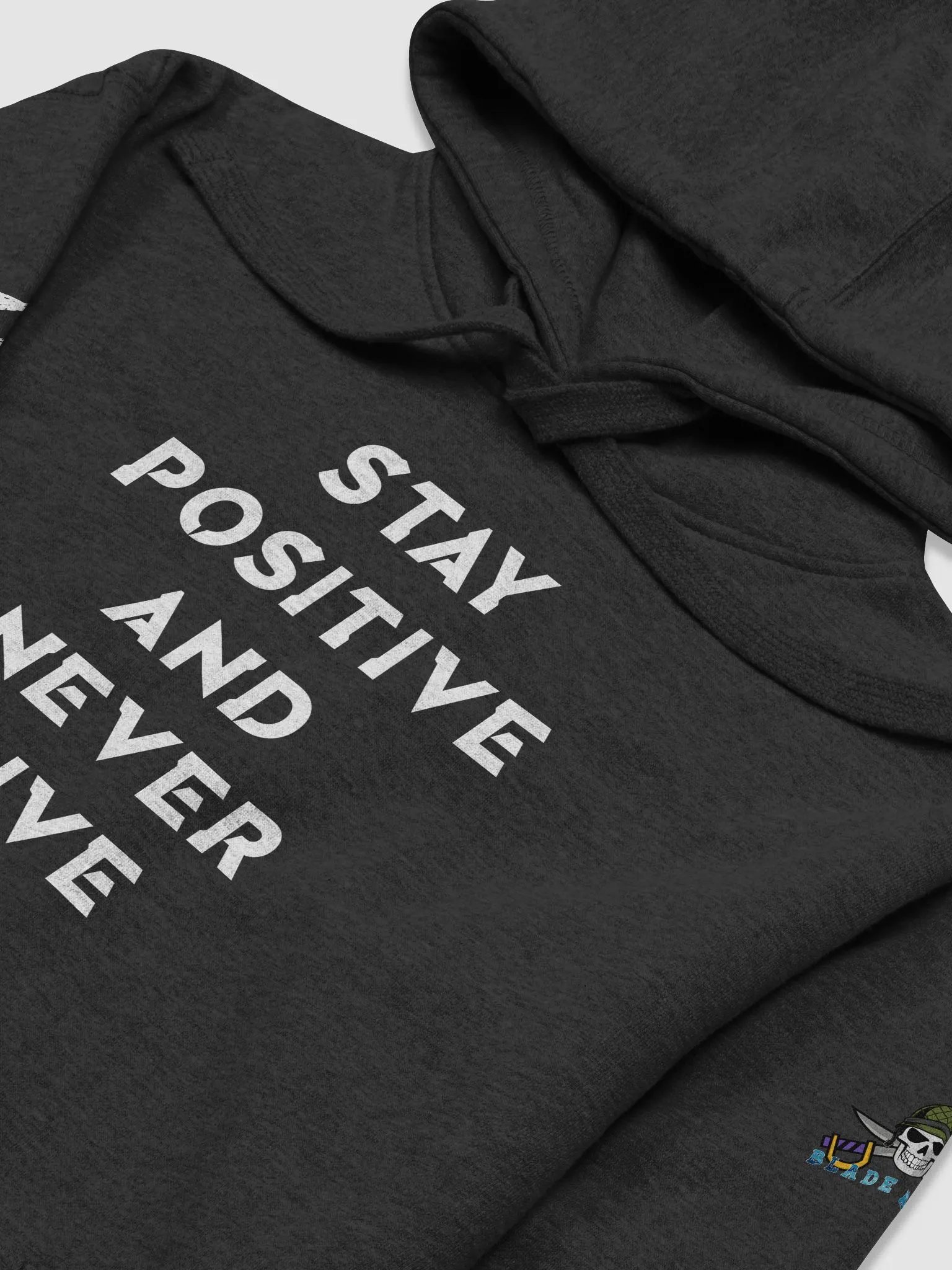 Blade Army Hoodie stay positive and never give up product image (3)