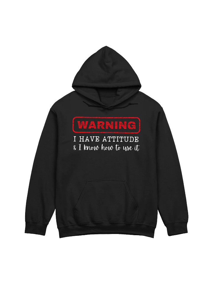 Warning I Have Attitude Classic Hoodie product image (1)