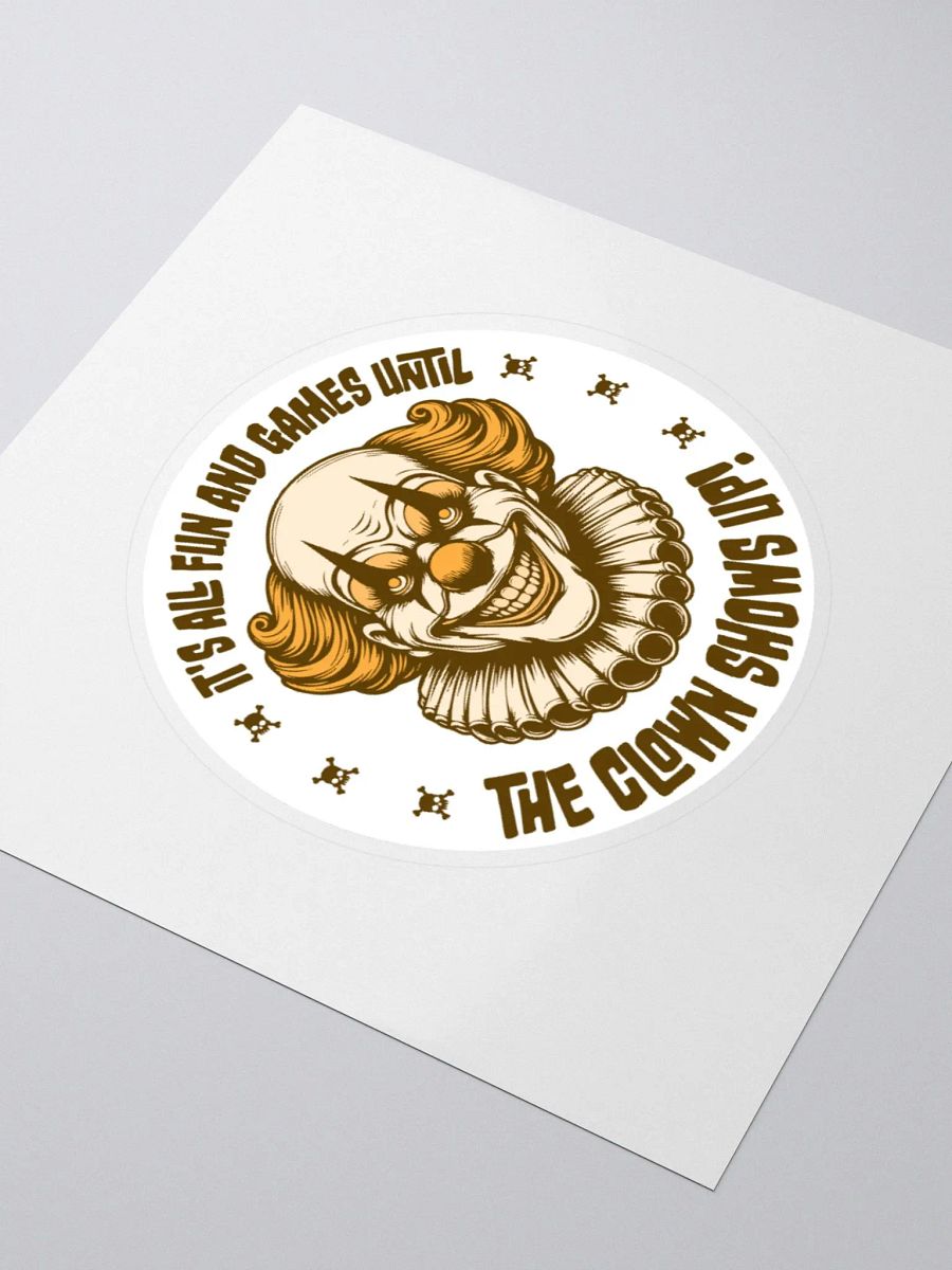 It's All Fun and Games Until the Clown Shows Up Retro Sticker product image (8)