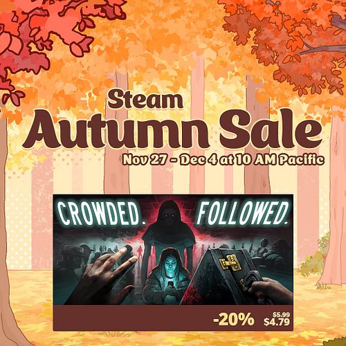 You can grab CROWDED. FOLLOWED. for 20% off as part of the Steam Autumn Sale! (Link in our bio) 🍂 

#horrorgames #steamsale #...