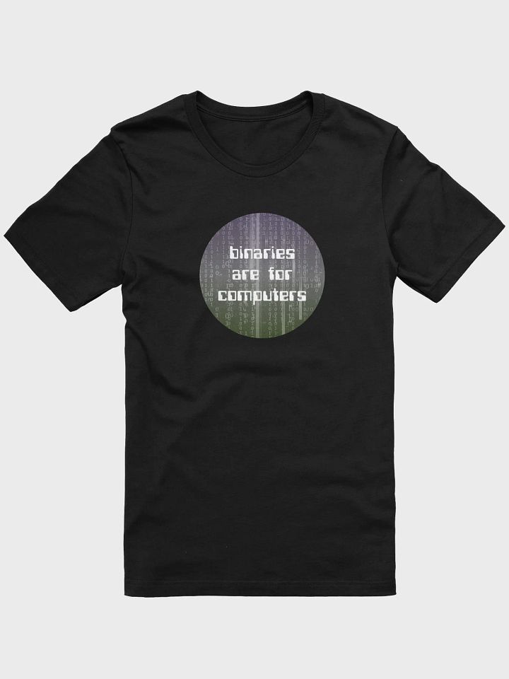 binaries are for computers genderqueer t-shirt product image (1)