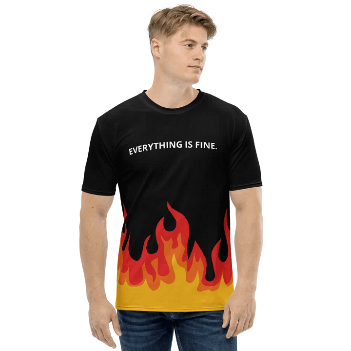 Everything is FINE tshirt product image (1)