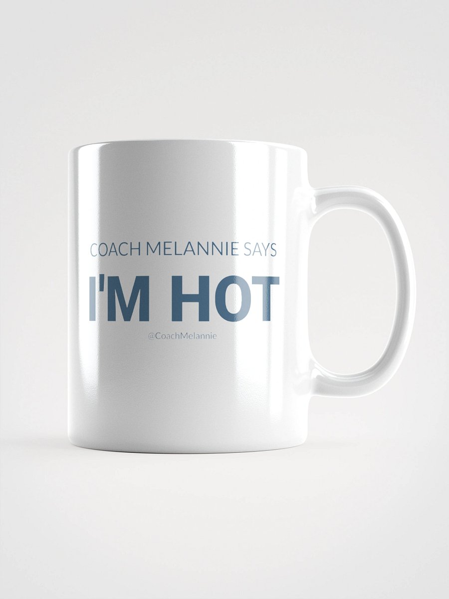Coach Melannie Says I’m Hot – Confidence Mug (White) product image (3)