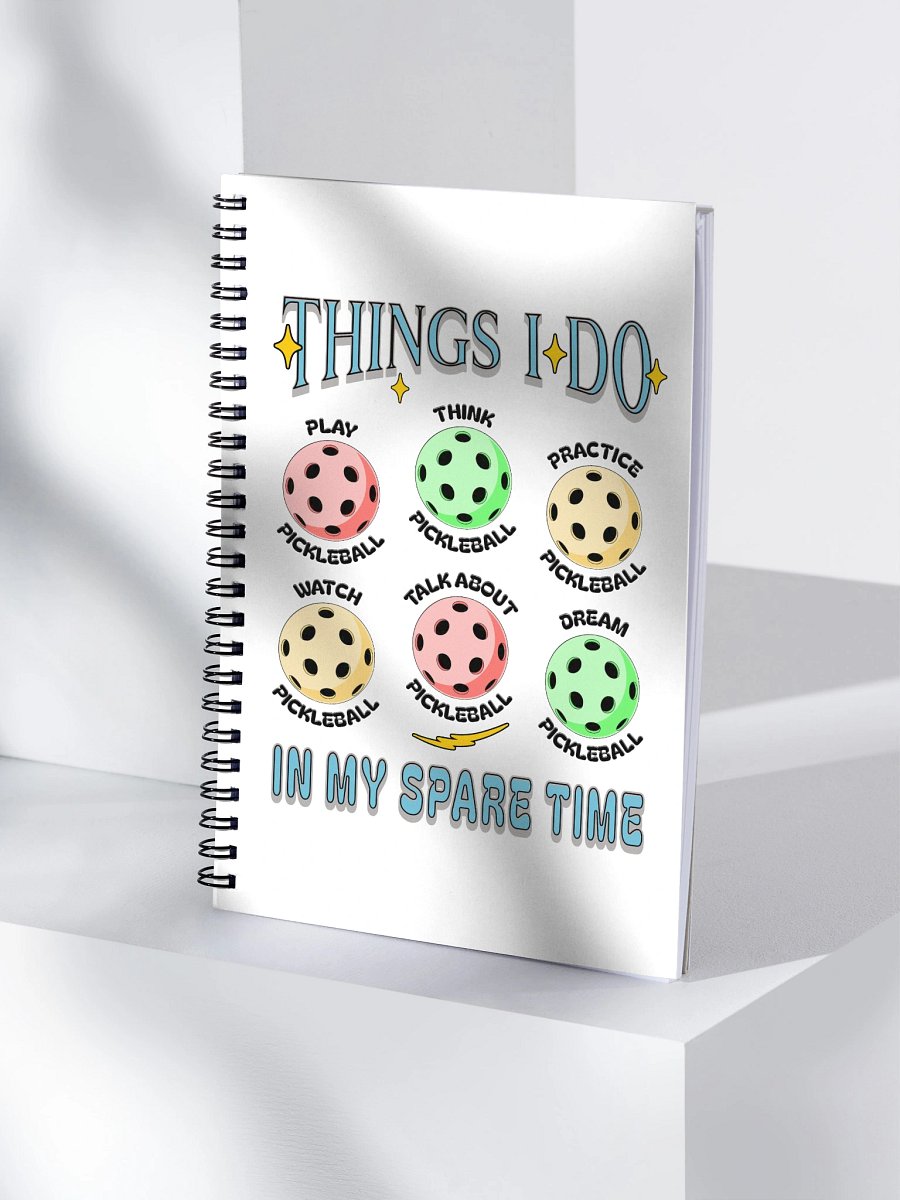 Things I Do In My Spare Time Pickleball Passion Spiral Notebook product image (1)