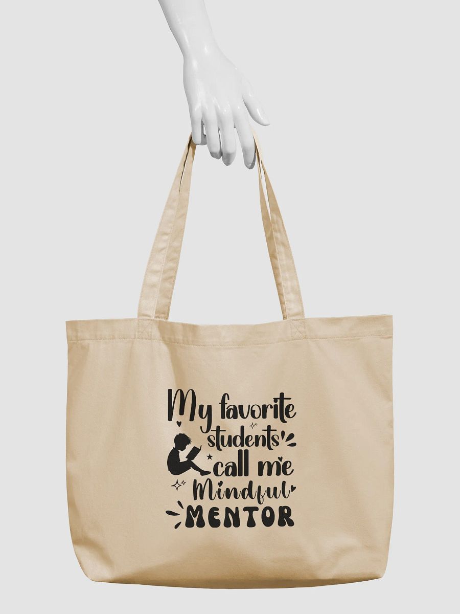 My Favorite Students Call Me Mindful Mentor, Teacher Eco Tote Bag product image (3)