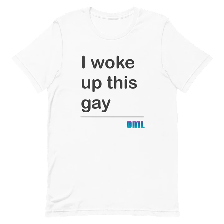 I Woke Up This Gay T-Shirt - White product image (1)