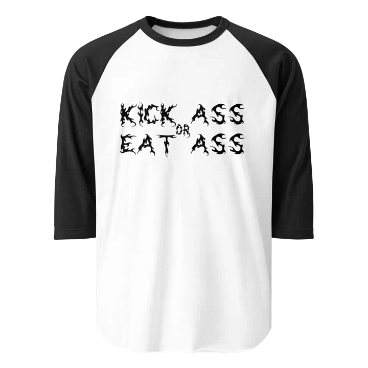 Kick Ass Or Eat Ass Raglan (White) product image (1)