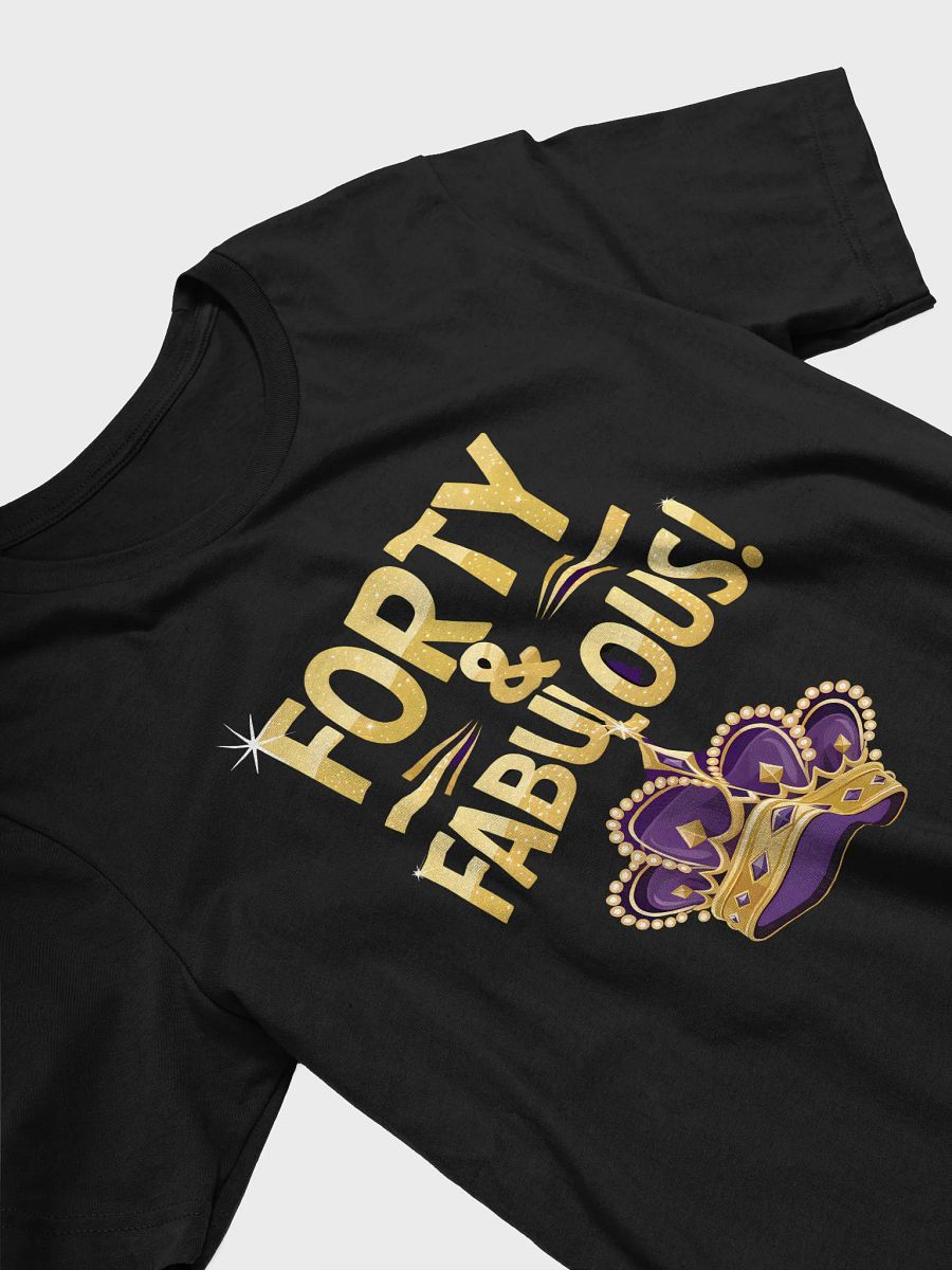 Forty And Fabulous! Crown T-Shirt | 40th Birthday Tee product image (27)