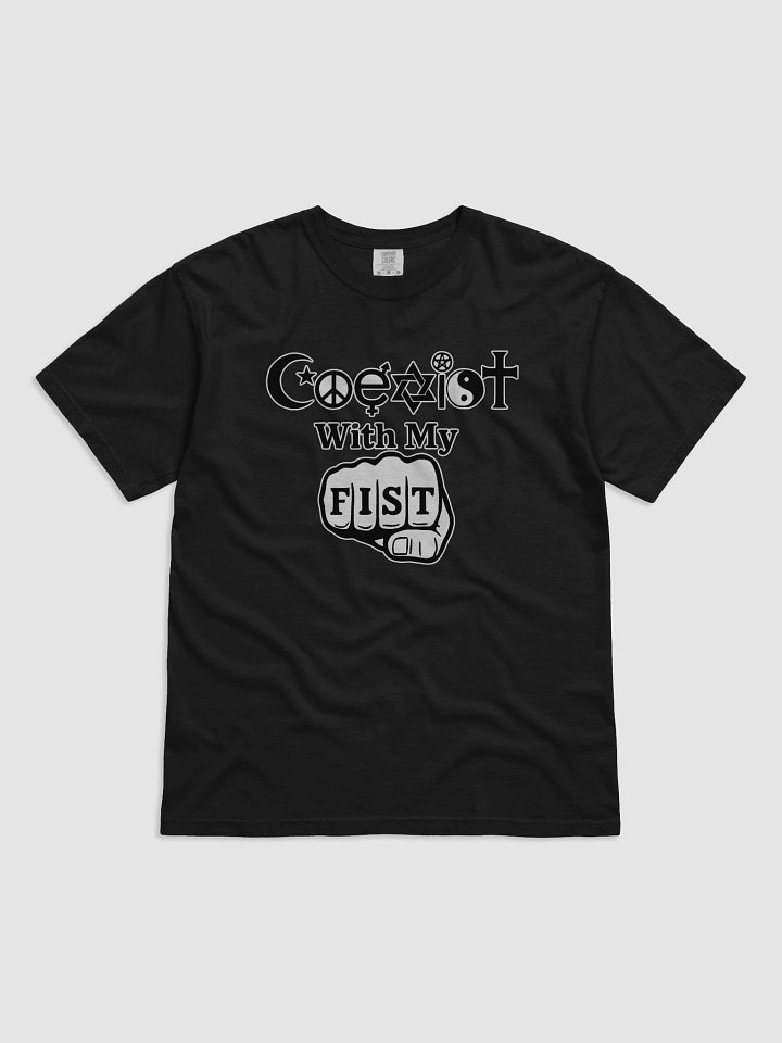 "Coexist With My Fist" T-Shirt product image (1)