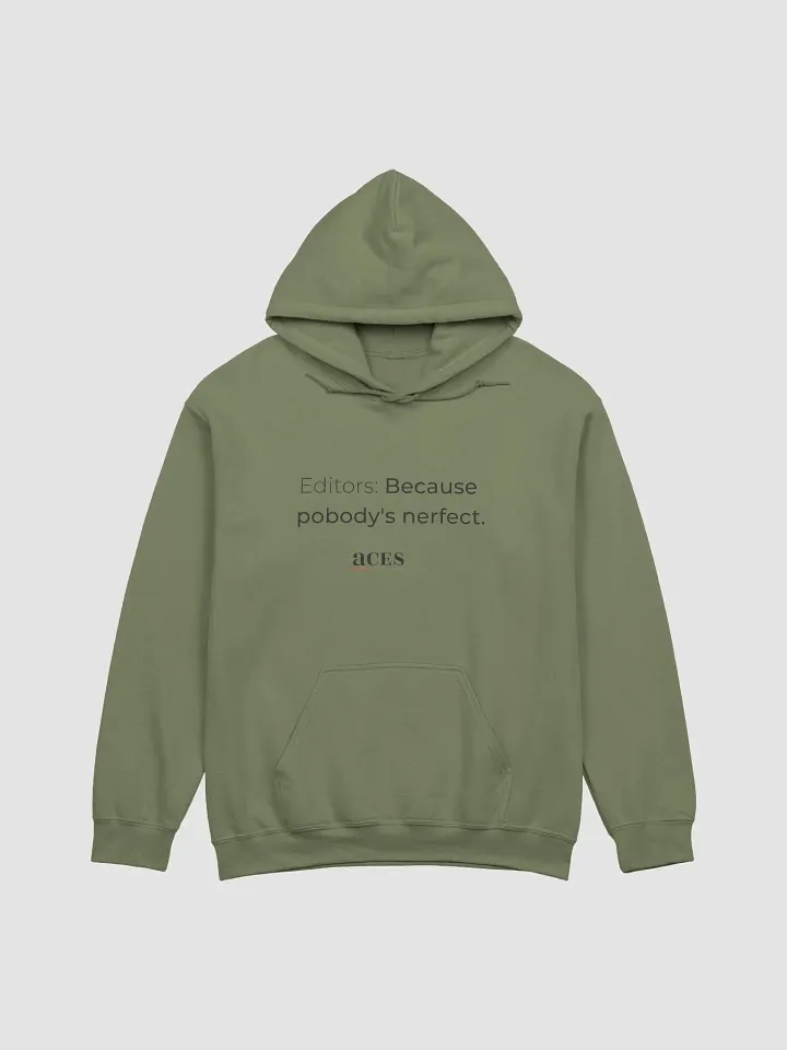 Editors: Because pobody's nerfect classic hoodie product image (4)