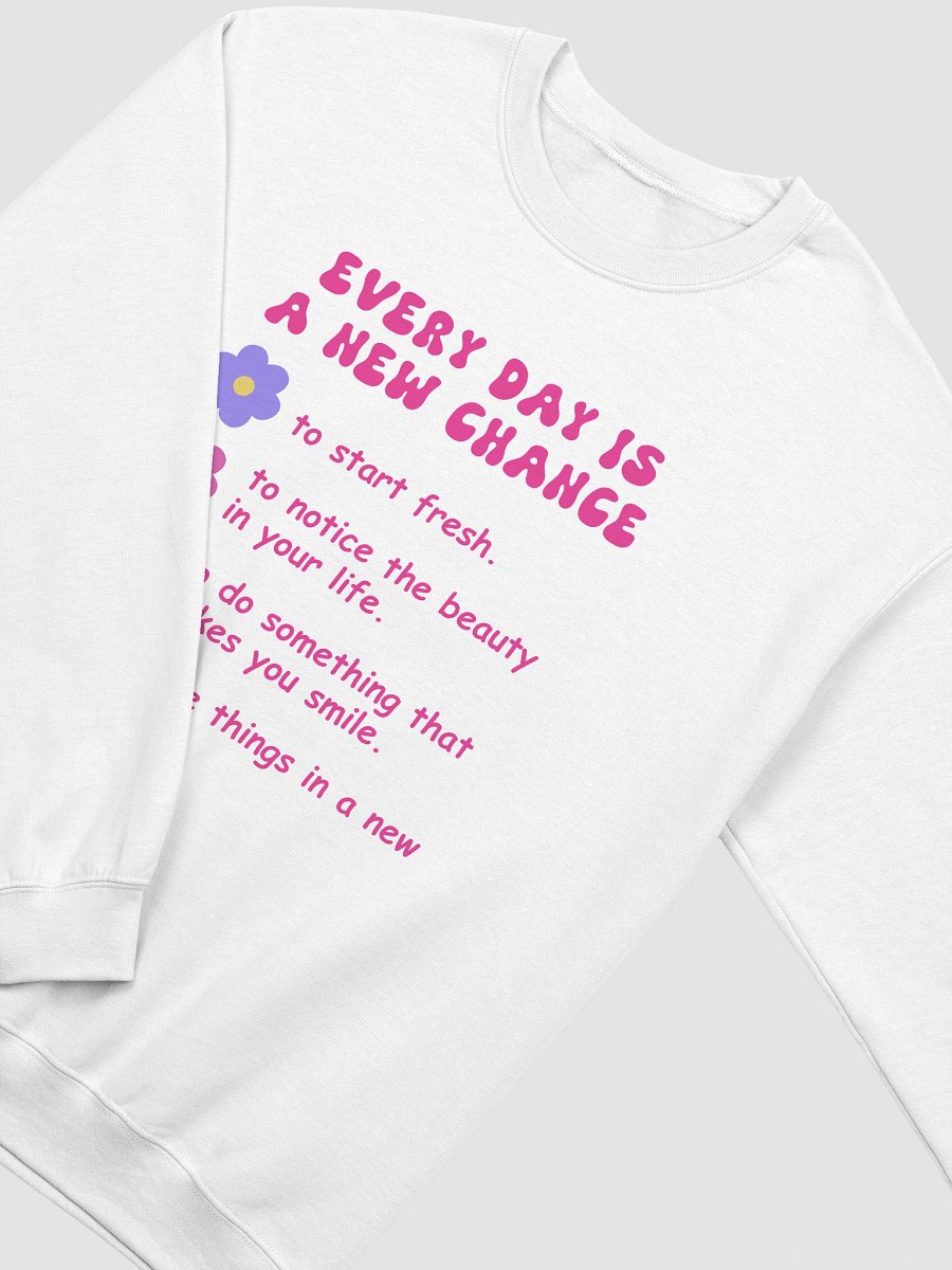 Every Day Is a New Chance Crewneck Sweatshirt,Self Care Reminder, Aesthetic Gift for Women product image (6)