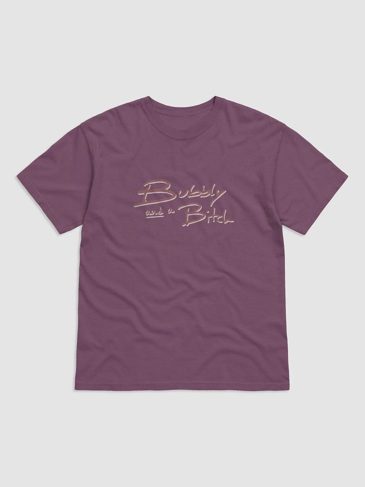 Bubbly and a B*tch (mauve shadow design) garment-dyed tee product image (6)