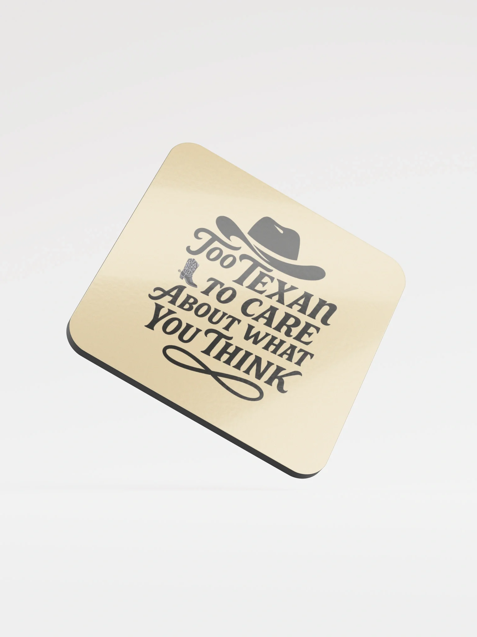 Too Texan to Care About What You Think Cork Coaster product image (1)