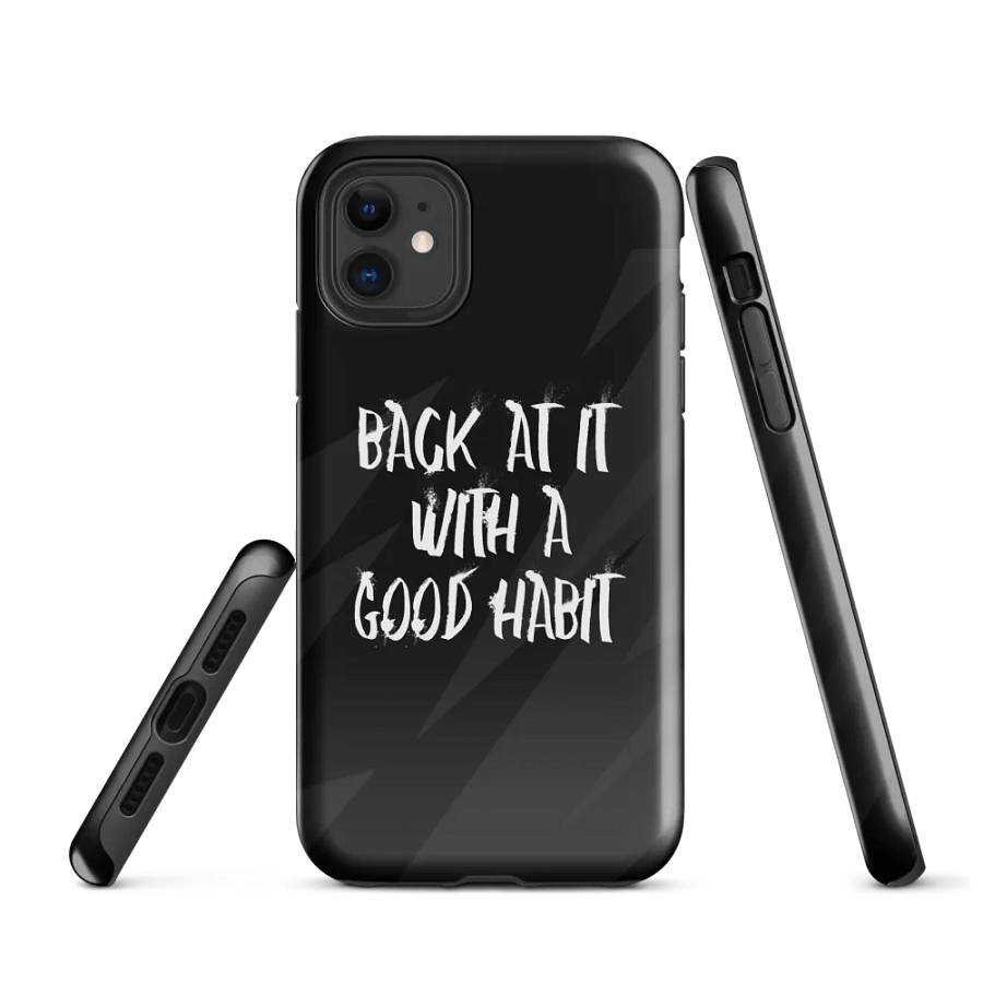"Back At It With A Good Habit" Tough Case for iPhone product image (1)
