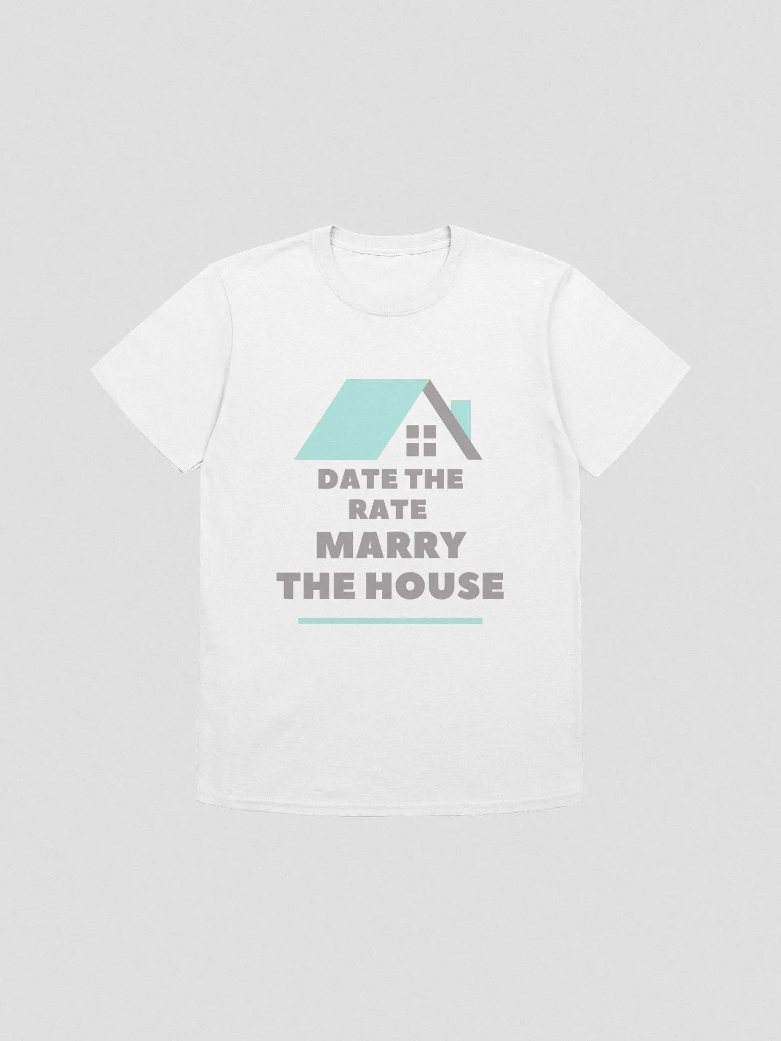 Date The Rate. Marry The House #2 - Unisex product image (1)