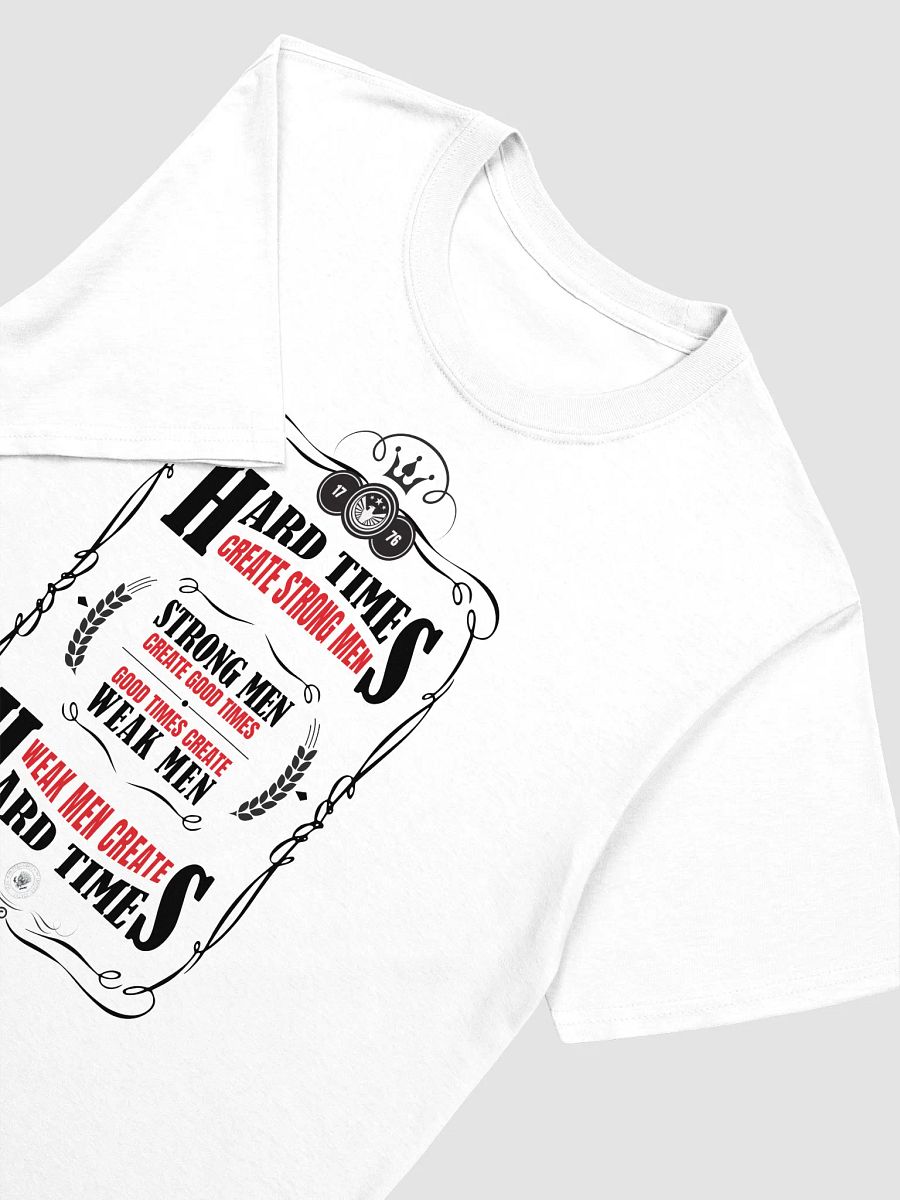 Hard Times Make Strong Men T-Shirt product image (8)