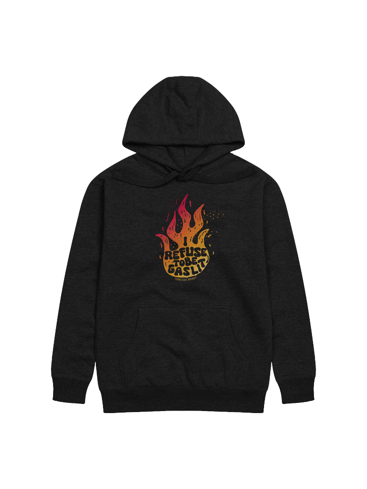 I Refuse To Be Gaslit Unisex Hoodie product image (1)