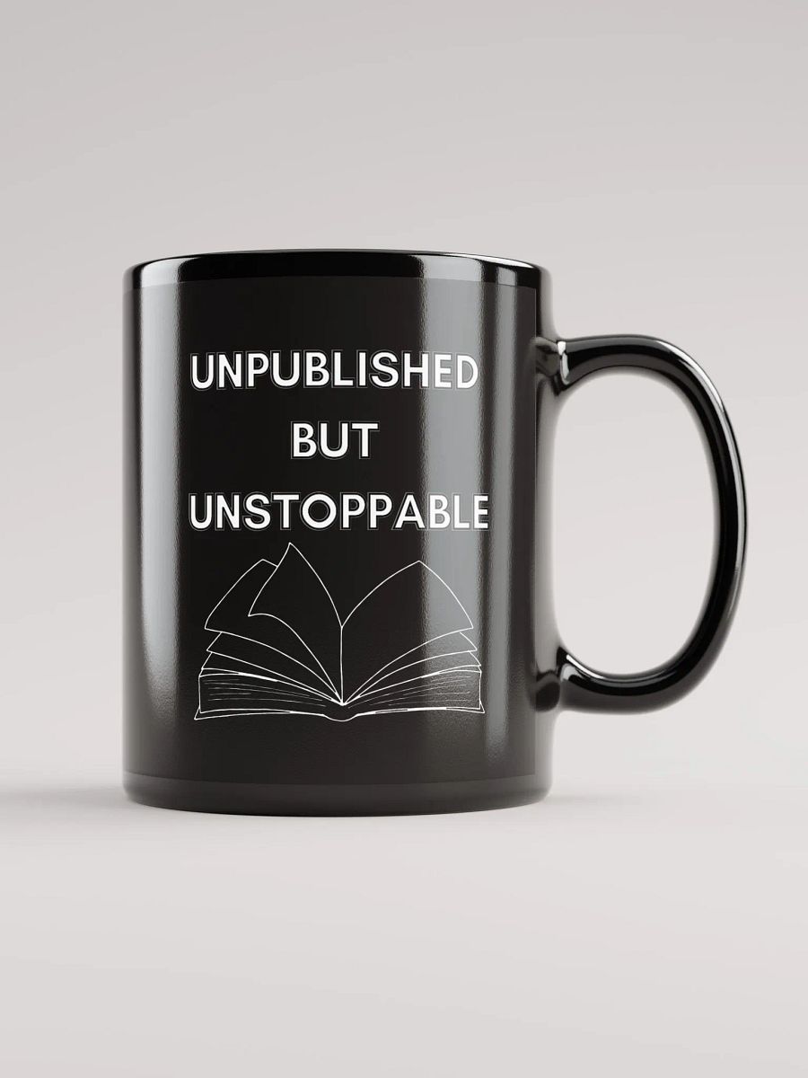 Unpublished but Unstoppable Mug – Perfect for Aspiring Authors product image (5)