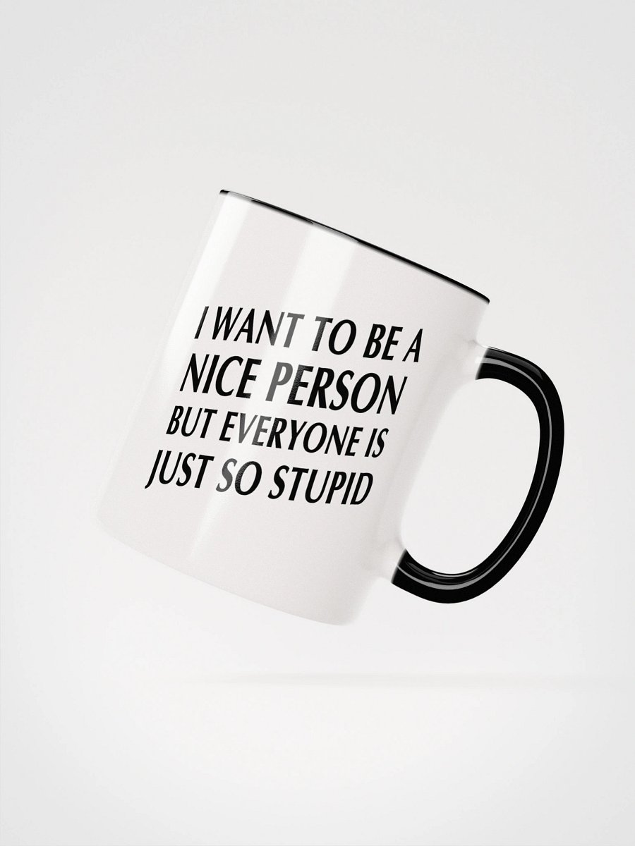 'I Want to Be Nice' Mug product image (2)