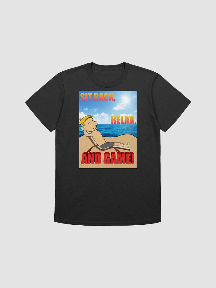 'Sit Back, Relax, And Game!' Unisex T-Shirt product image (2)