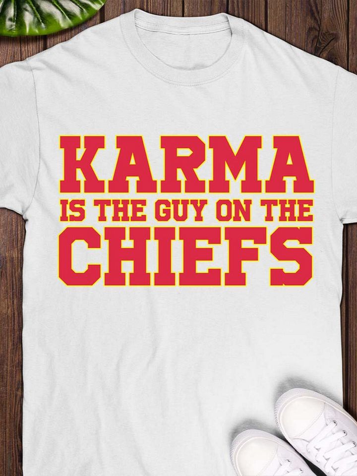 Karma is The Guy On The Chiefs T-shirt product image (1)