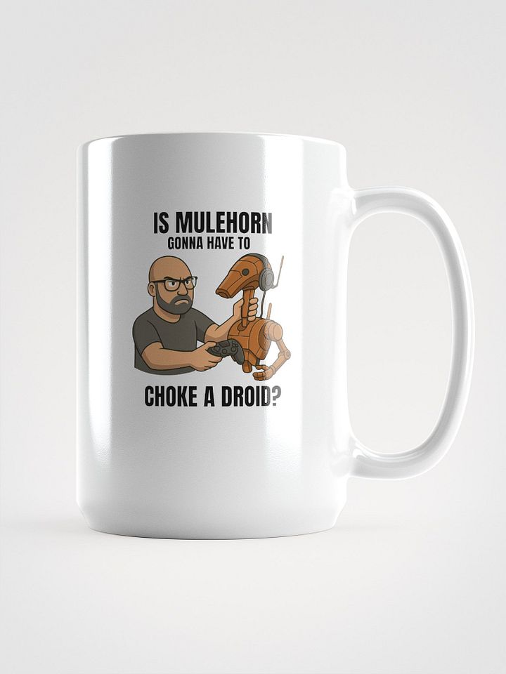 Choke a droid? - Coffee Mug product image (1)