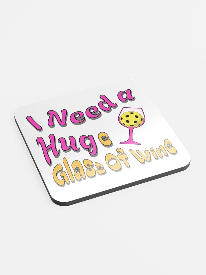I Need A Huge Glass Of Wine Pickleball Lover's Delight Coaster product image (2)
