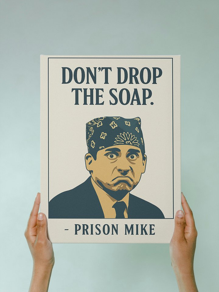 Don't Drop The Soap Canvas product image (2)
