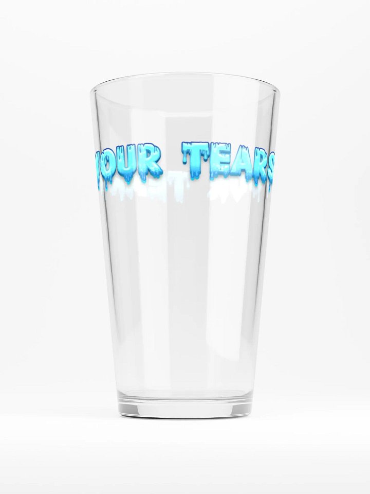 "Your Tears" Pint Glass product image (1)
