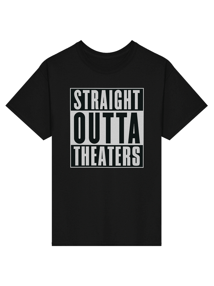 Straight Outta Theaters T-Shirt product image (3)