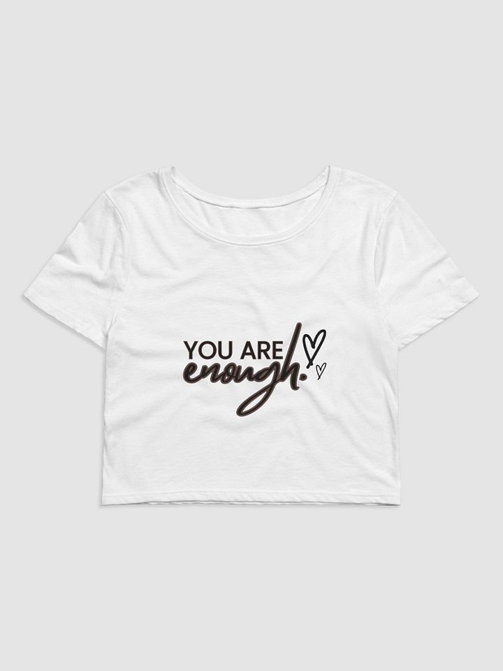 You Are Enough: Crop Top (white) product image (2)
