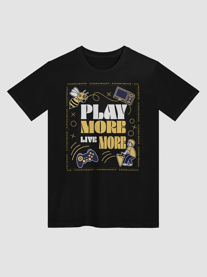 Play More Live More Unisex Premium T-Shirt product image (3)