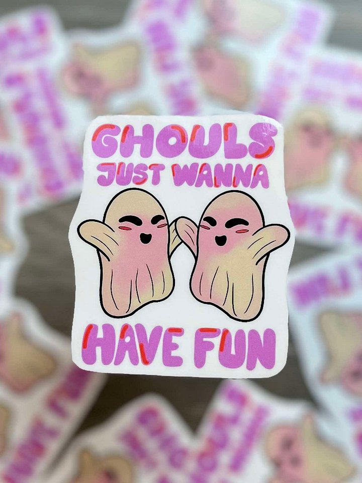 Ghouls Just Wanna Have Fun | Vinyl Glossy Sticker product image (1)