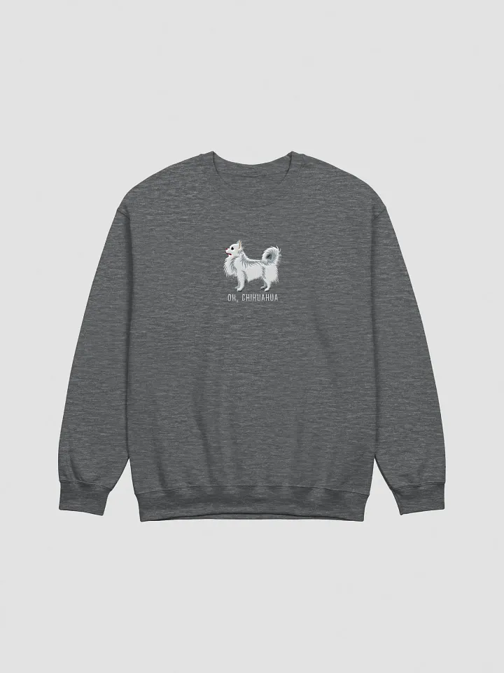 Oh, Chihuahua Sweatshirt (Embroidered) of a Longhaired Chihuahua(White) product image (10)