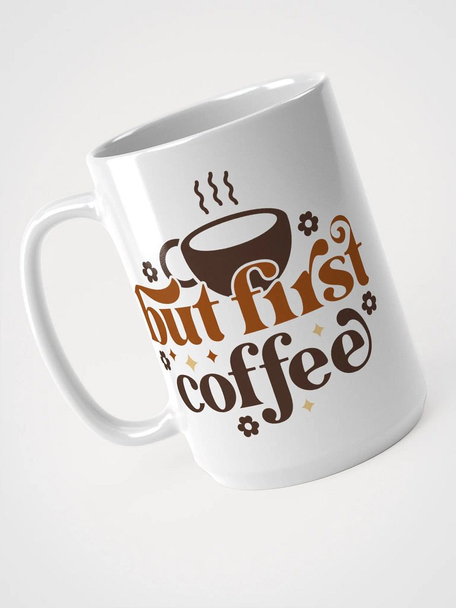 But First...Coffee-Mug product image (3)