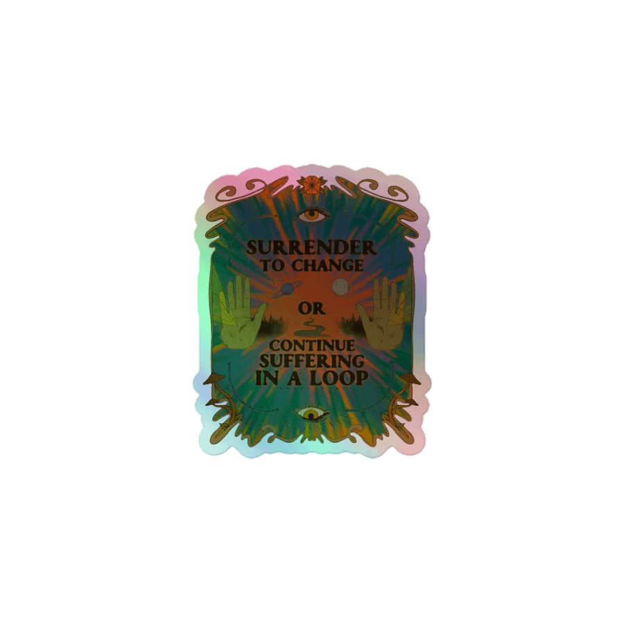 Holographic Sticker - Surrender to Change product image (1)