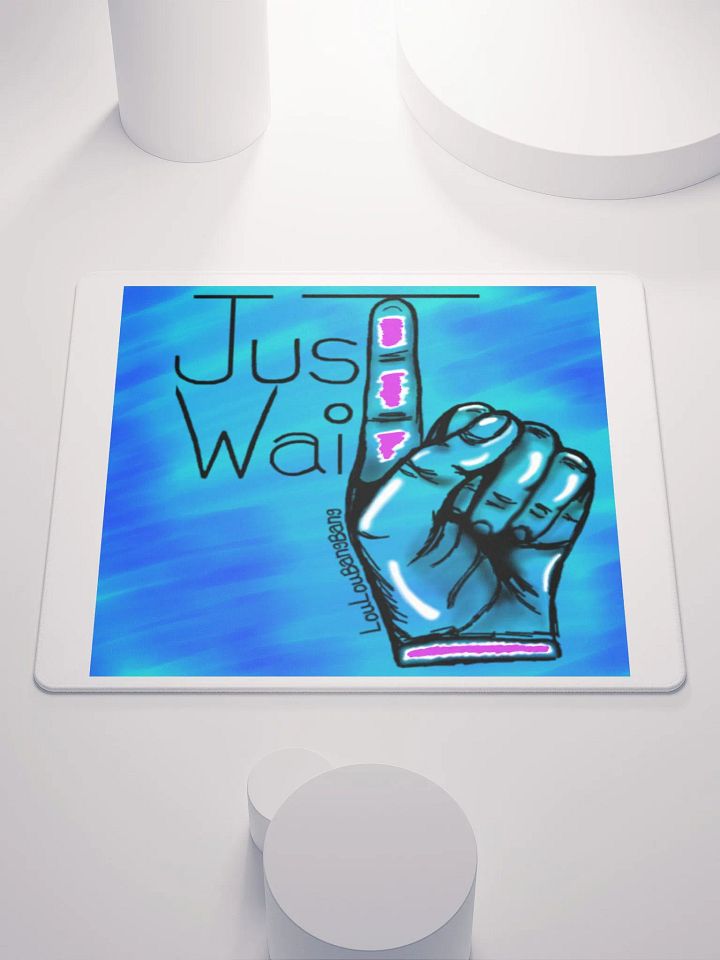 Just Wait Gaming Mat! product image (1)