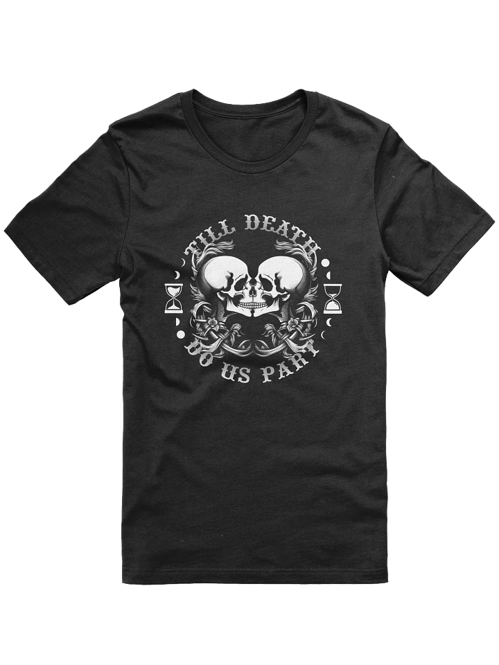 Till Death Do Us Part T-Shirt product image (6)