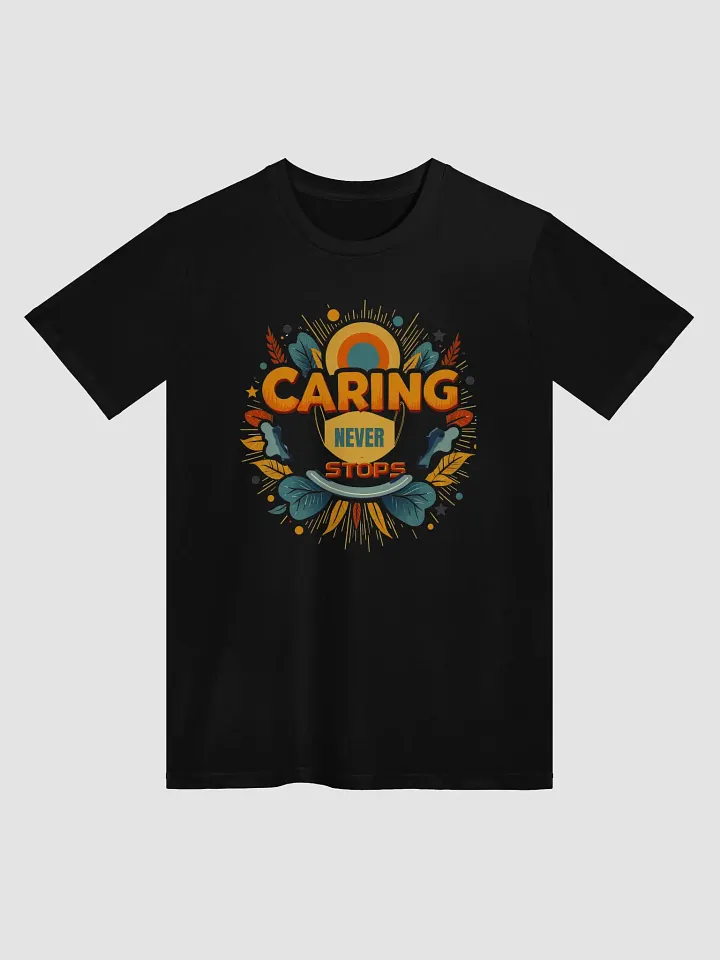 Vibrant Caring Never Stops T-Shirt product image (1)