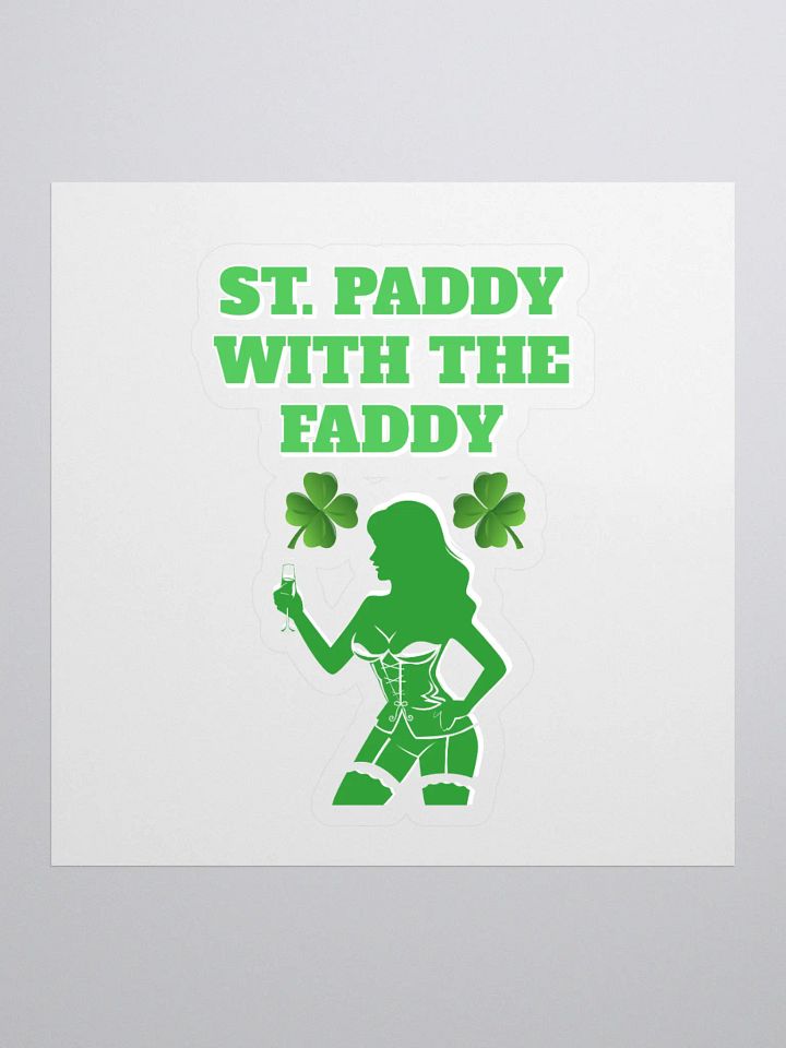 St. Paddy With The Faddy St. Patrick's Day Sticker product image (1)