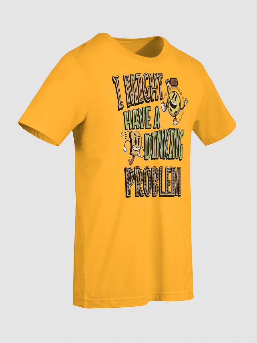 I Might Have A Dinking Problem Pickleball T-Shirt product image (24)