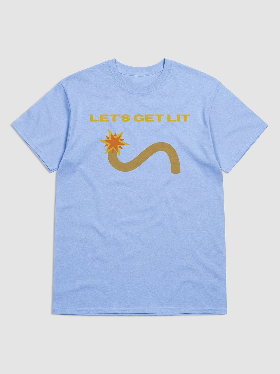 Let's Get Lit Fuse T-Shirt product image (5)