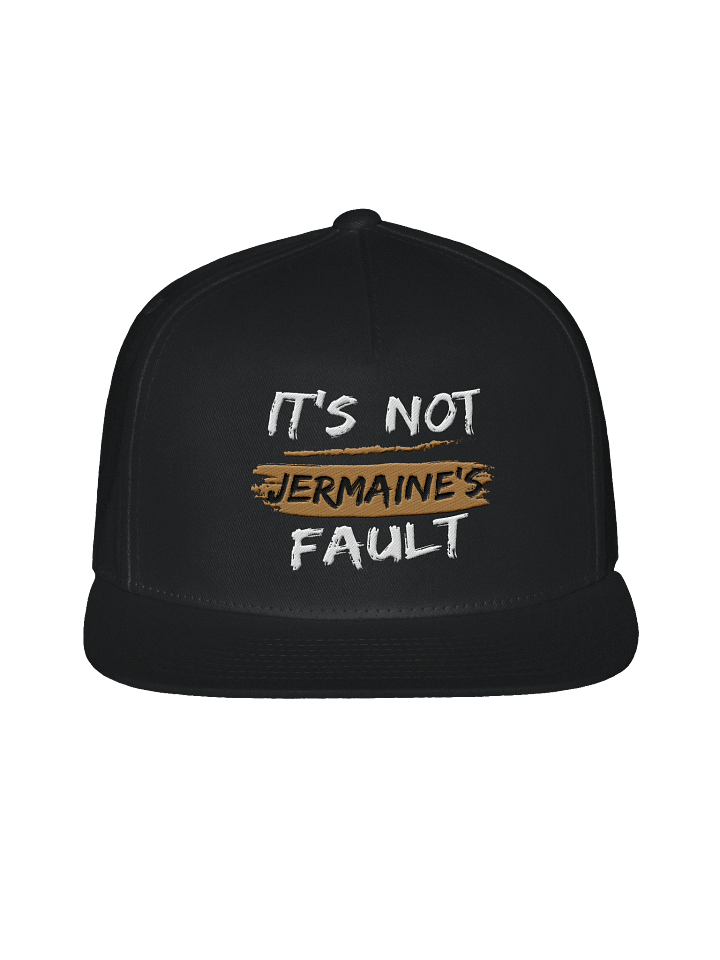 It's Not Jermaine's Fault Snapback Graphic Cap product image (1)