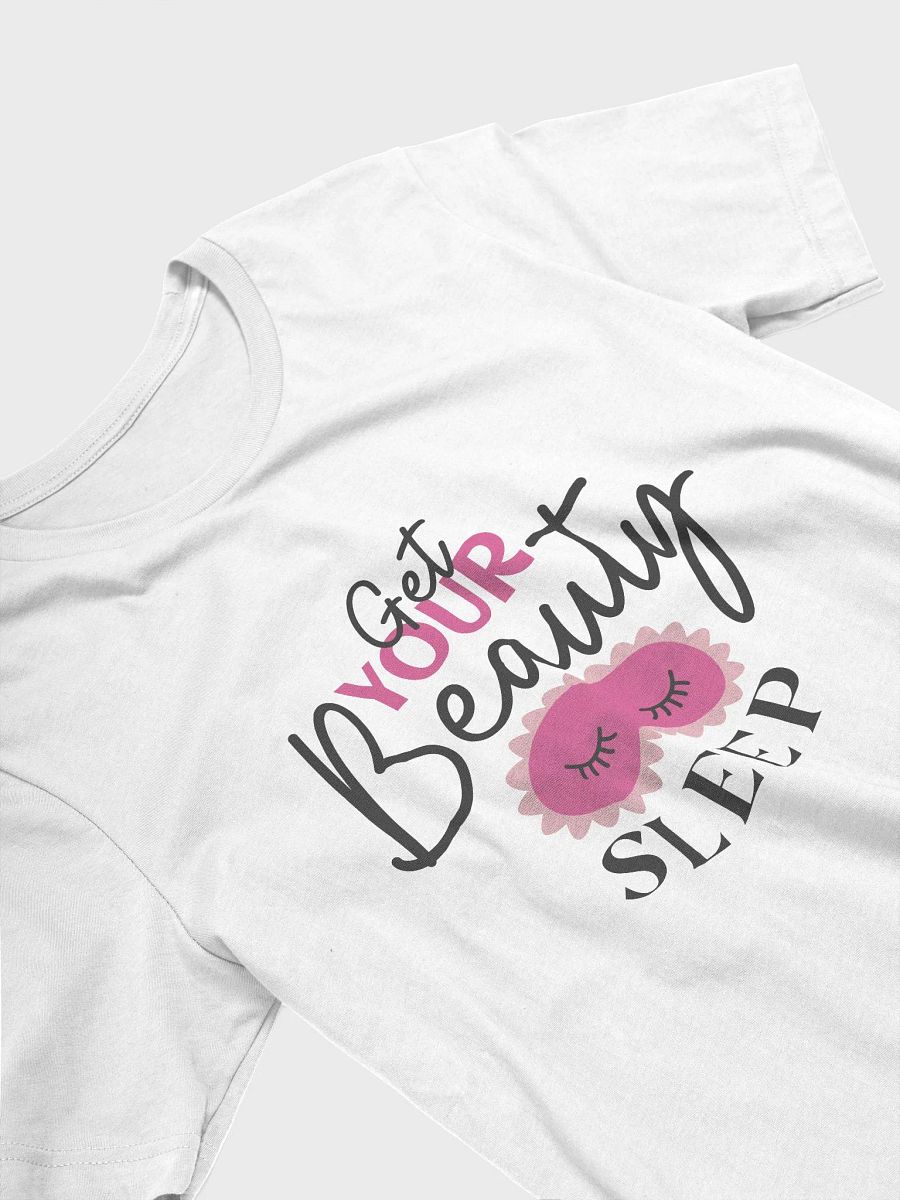 Get Your Beauty Sleep T-Shirt product image (43)