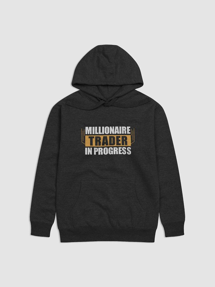 Millionaire Trader In Progress - Hoodie product image (1)