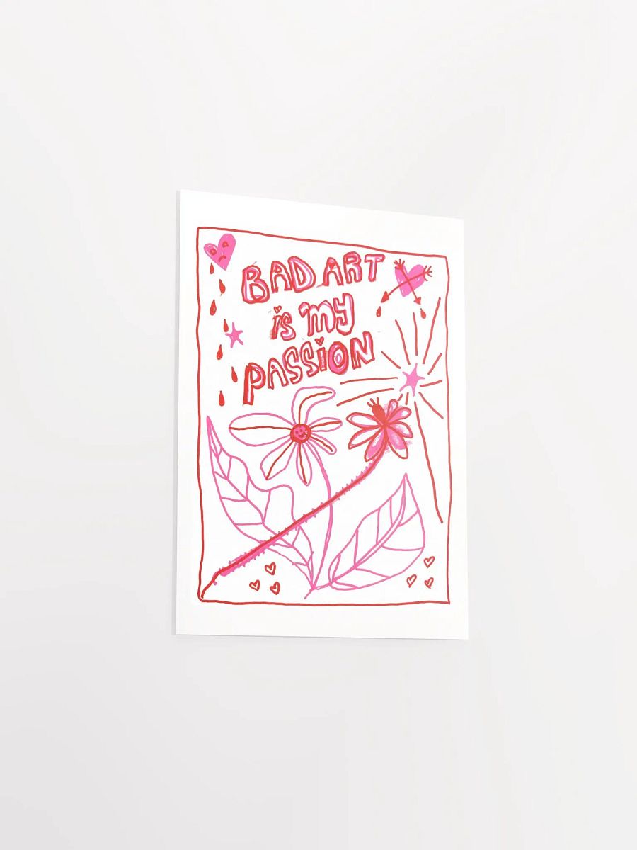 Bad Art Is My Passion Print product image (6)