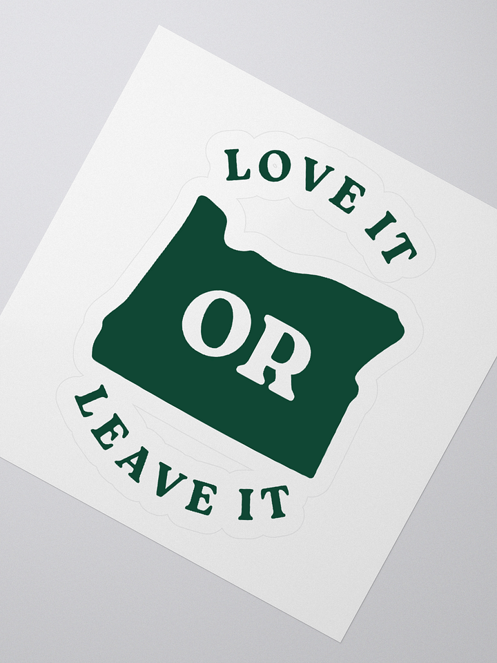 Love it OR Leave it Sticker product image (2)